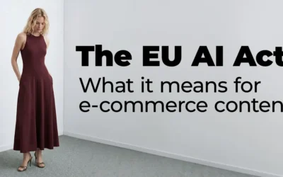 The EU AI Act: What It Means for E-commerce Content and Creative Production